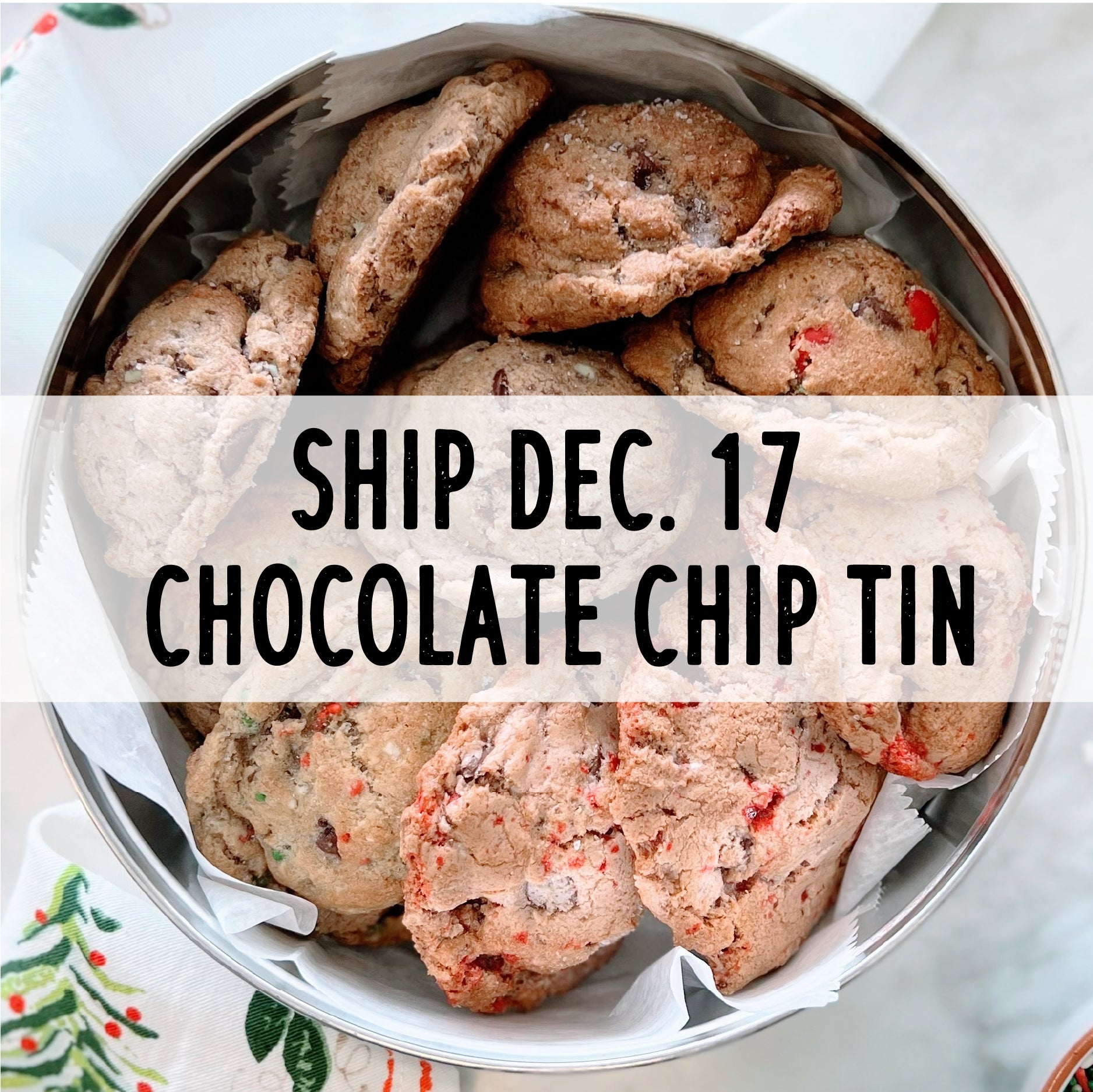 Chocolate Chip Cookie Tin | Holiday Shipping 12.17.24