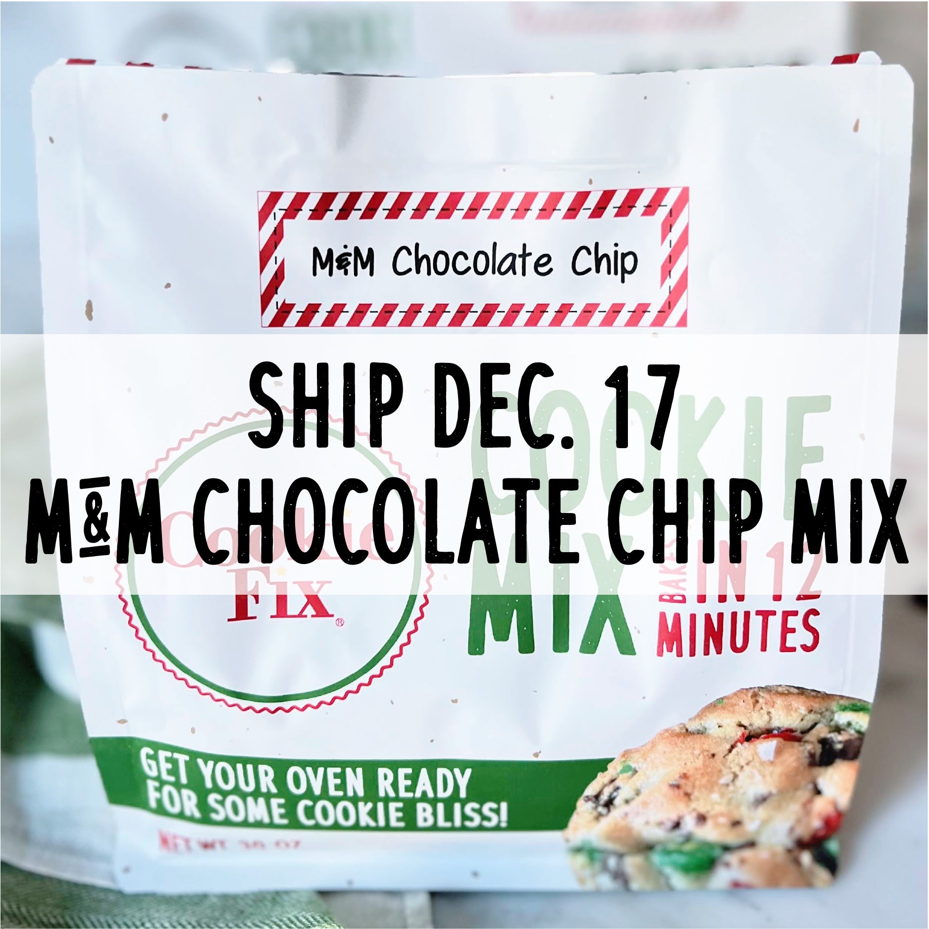 M&M Chocolate Chip Cookie Mix | Holiday Shipping 12.17.24